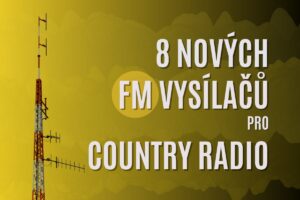 Nové vysílače Country radia: Ústí nad Labem, České Budějovice, Plzeň, Kutná Hora, Karlovy Vary, Cheb, Mladá Boleslav a Hradec Králové