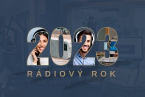 Rádiový rok 2023, vývoj rozhlasového trhu, události a novinky, co rok 2023 přinesl