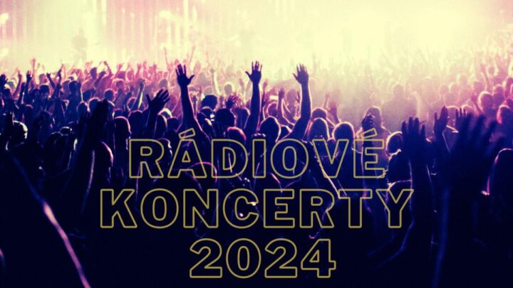 Radiove koncerty 2024, Cesky mejdan s Impulsem, Holba Rock na grilu, Konopiste, Millennium Explosion, Megakoncert