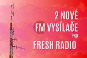 Fresh radio získalo dva dokrývací kmitočty Klimkovice 88,6 FM a Třinec 106,5 FM